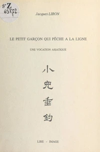 Le petit garçon qui pêche à la ligne : une vocation asiatique