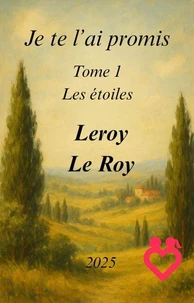 Je te l'ai promis - Tome 1 : Les étoiles