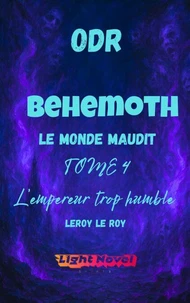 ODR - P1 Béhémoth - TOME 4 : L'empereur trop humble