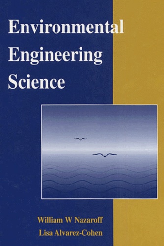Lisa Alvarez-Cohen et William-W Nazaroff - Environmental Engineering Science.