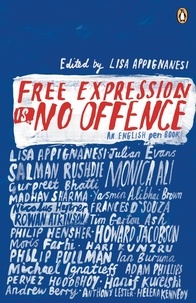 Lisa Appignanesi - Free Expression is No Offence - An English Pen Book.