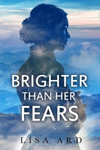  Lisa Ard - Brighter Than Her Fears.