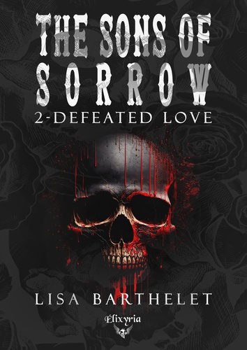 The Sons of Sorrow Tome 2 Defeated love
