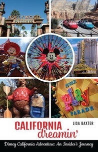 Téléchargeur de livre pdf California Dreamin': Disney California Adventure: An Insider’s Journey