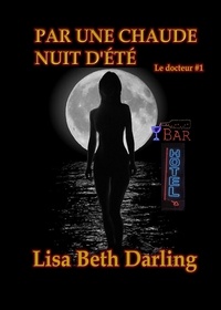  Lisa Beth Darling - Par une chaude nuit d'été - Le docteur.