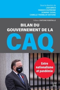 Lisa Birch et Yannick Dufresne - Bilan du gouvernement de la CAQ - Entre nationalisme et pandémie .