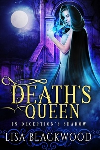  Lisa Blackwood - Death's Queen - In Deception's Shadow, #4.