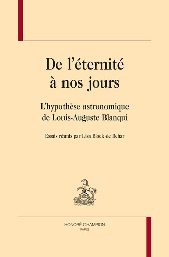 De l'éternité à nos jours. L'hypothèse astronomique de Louis-Auguste Blanqui