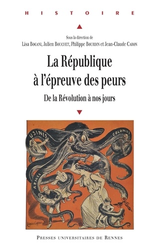 Lisa Bogani et Julien Bouchet - La République à l'épreuve des peurs - De la Révolution à nos jours.
