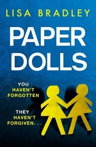 Lisa Bradley - Paper Dolls - A gripping new psychological thriller with killer twists.