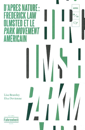 D'après nature : Frederick Law Olmsted et le Park movement américain