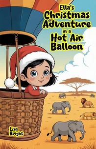 Ella’s Christmas Adventure in a Hot Air Balloon
