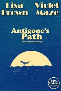  Lisa Brown et  Violet Maze - Antigone's Path - Hey, listen.