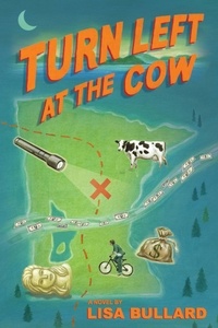 Lisa Bullard - Turn Left at the Cow.