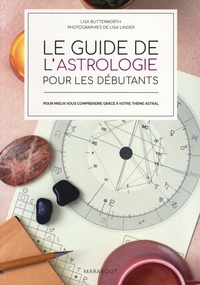 Un livre pdf à télécharger gratuitement Le guide de l'astrologie pour les débutants  - Pour mieux vous comprendre grâce à votre thème astral in French 9782501168885