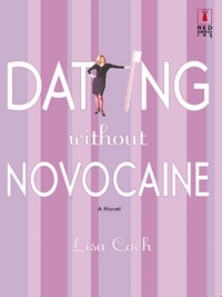 Lisa Cach - Dating Without Novocaine.