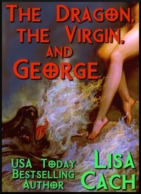  Lisa Cach - The Dragon, the Virgin, and George.