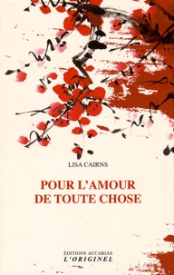 Lisa Cairns - Pour l'amour de toute chose.