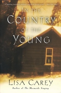 Lisa Carey - In the Country of the Young.