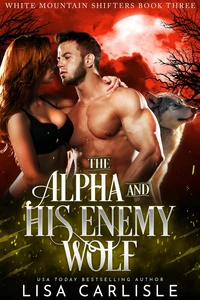 The Alpha and His Enemy Wolf