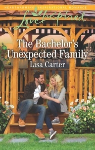 Lisa Carter - The Bachelor's Unexpected Family.