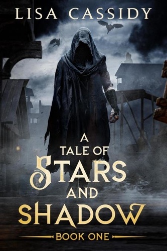  Lisa Cassidy - A Tale of Stars and Shadow - A Tale of Stars and Shadow, #1.