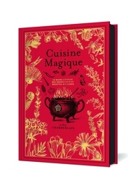 Lisa Chamberlain - Cuisine magique - Le guide complet des ingrédients et recettes wiccanes.