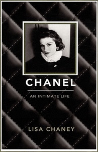 Lisa Chaney - Chanel - An Intimate Life.