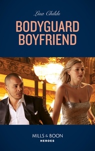Lisa Childs - Bodyguard Boyfriend.