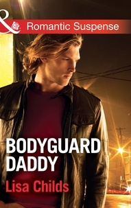 Lisa Childs - Bodyguard Daddy.