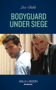 Lisa Childs - Bodyguard Under Siege.
