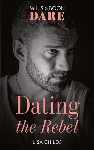Lisa Childs - Dating The Rebel.