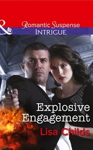 Lisa Childs - Explosive Engagement.