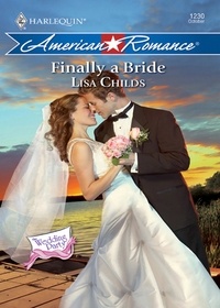 Lisa Childs - Finally a Bride.