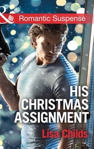 Lisa Childs - His Christmas Assignment.