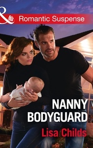 Lisa Childs - Nanny Bodyguard.