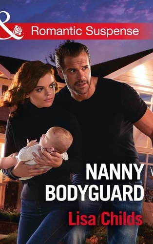 Lisa Childs - Nanny Bodyguard.