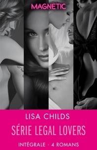 Lisa Childs - Série Legal lovers - Intégrale 4 romans.