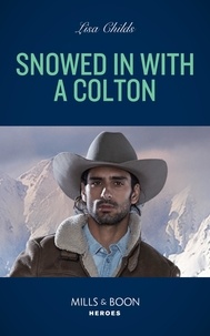 Lisa Childs - Snowed In With A Colton.