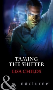 Lisa Childs - Taming The Shifter.