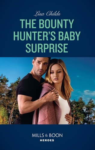 Lisa Childs - The Bounty Hunter's Baby Surprise.