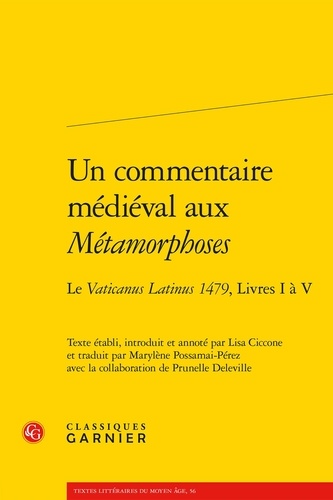 Un commentaire médiéval aux Métamorphoses. Le Vaticanus Latinus 1479, Livres I à V