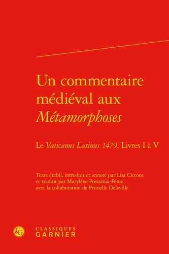 Un commentaire médiéval aux Métamorphoses. Le Vaticanus Latinus 1479, livres I à V