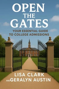 Open the Gates: Your Essential Guide to College Admissions