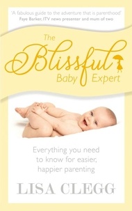 Lisa Clegg - The Blissful Baby Expert.