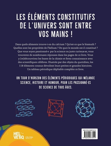 L'encyclopédie illustrée des éléments. A la découverte des atomes qui constituent l'univers