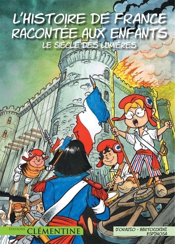 L'histoire de France racontée aux enfants Tome 4 Le siècle des Lumières