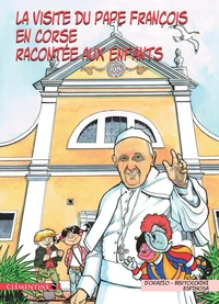 La visite du Pape François en Corse racontée aux enfants