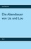 Die Abendteuer von Lia und Lou. Teil 1