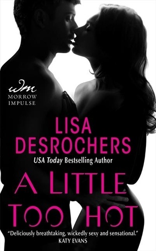 Lisa Desrochers - A Little Too Hot.